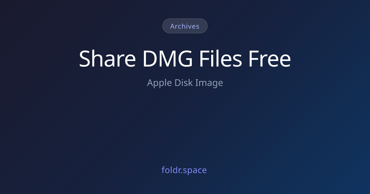 Share Apple Disk Image Files Online - Upload .dmg | Foldr.Space