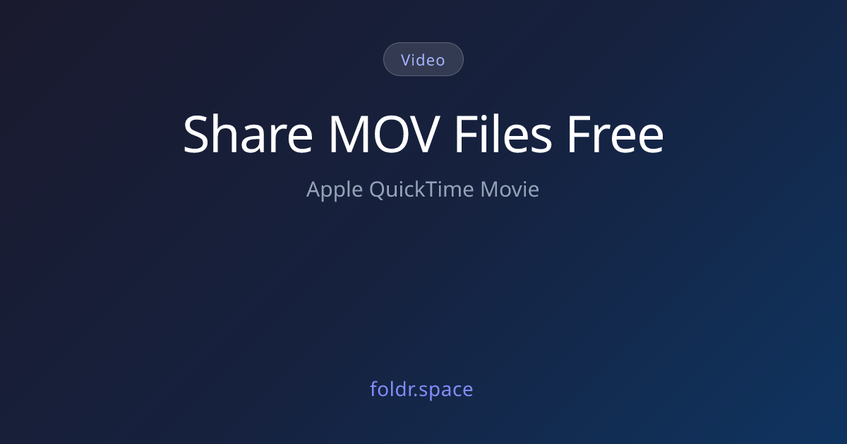 Share Apple QuickTime Movie Files Online - Upload .mov | Foldr.Space